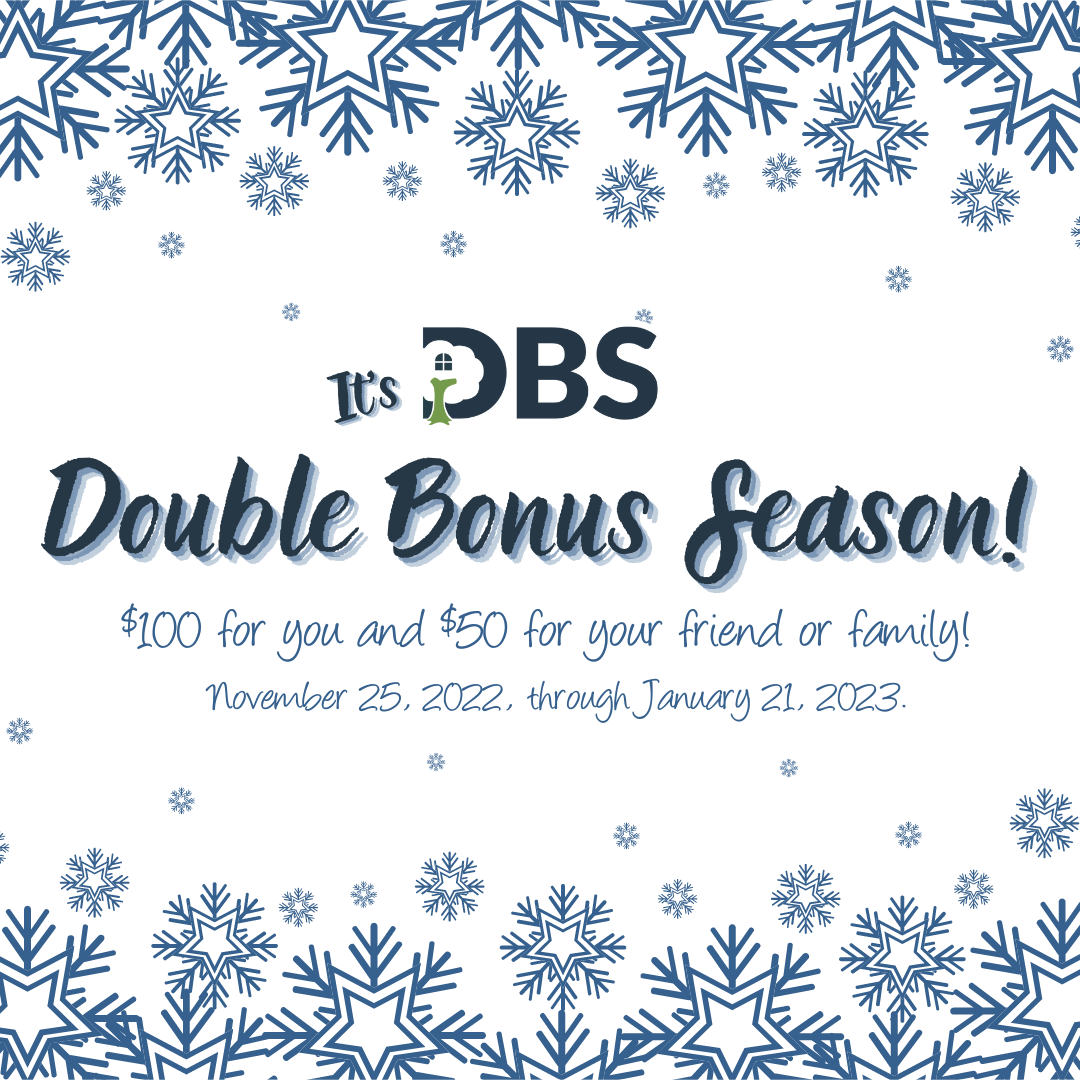 It's DBS' Double Bonus Season for Referrals